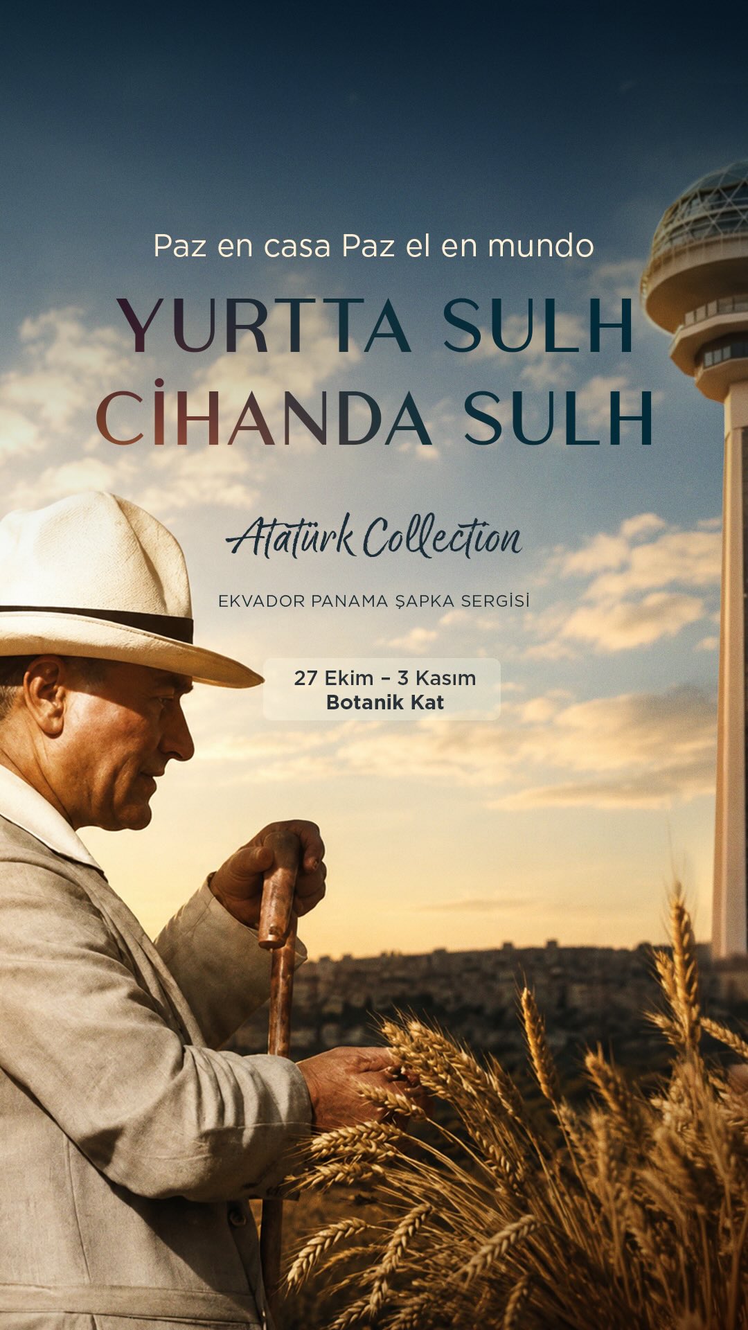 Yurtta Sulh, Cihanda Sulh – Atatürk Collection Panama Şapka Sergisi